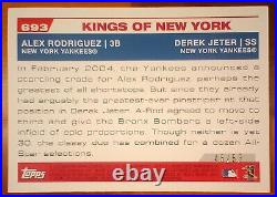 2004 Topps 693 Alex Rodriguez, Derek Jeter RARE Kings Of New York SSP 45/53